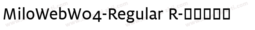 MiloWebW04-Regular R字体转换